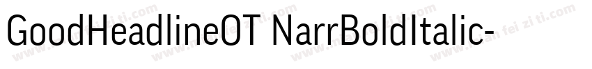 GoodHeadlineOT NarrBoldItalic字体转换